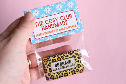 Animal Print Woven Sewing Labels – Pack of 5 “Be Brave & A Little Bit Wild” Tags, Handmade Clothing Labels for Quilting and Crochet - The Cosy Club Handmade