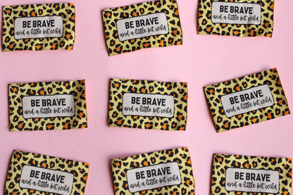 Animal Print Woven Sewing Labels – Pack of 5 “Be Brave & A Little Bit Wild” Tags, Handmade Clothing Labels for Quilting and Crochet - The Cosy Club Handmade