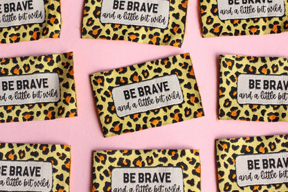 Animal Print Woven Sewing Labels – Pack of 5 “Be Brave & A Little Bit Wild” Tags, Handmade Clothing Labels for Quilting and Crochet - The Cosy Club Handmade