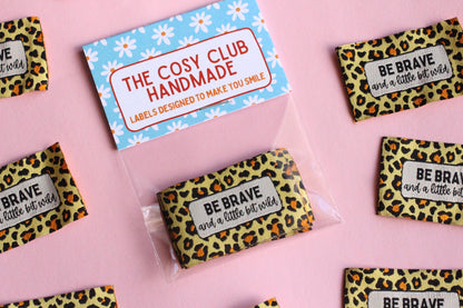 Animal Print Woven Sewing Labels – Pack of 5 “Be Brave & A Little Bit Wild” Tags, Handmade Clothing Labels for Quilting and Crochet - The Cosy Club Handmade